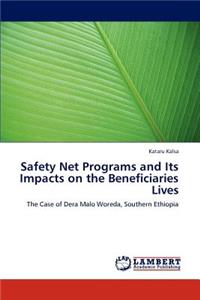 Safety Net Programs and Its Impacts on the Beneficiaries Lives