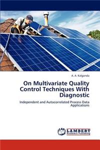 On Multivariate Quality Control Techniques with Diagnostic