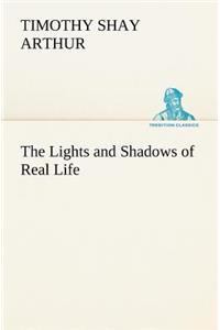 The Lights and Shadows of Real Life