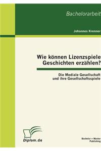 Wie können Lizenzspiele Geschichten erzählen? Die Mediale Gesellschaft und ihre Gesellschaftsspiele