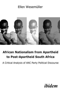 African Nationalism from Apartheid to Post-Apartheid South Africa