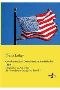 Geschichte der Deutschen in Amerika bis 1850