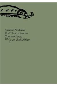 Paul Thek in Process: Commentaries On/Of an Exhibition