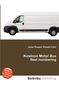 Kowloon Motor Bus Fleet Numbering