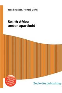 South Africa Under Apartheid