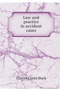 Law and Practice in Accident Cases