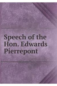 Speech of the Hon. Edwards Pierrepont