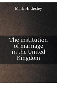 The Institution of Marriage in the United Kingdom
