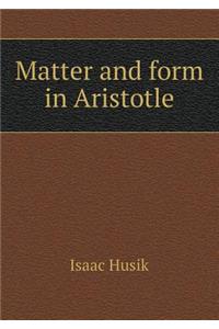 Matter and Form in Aristotle
