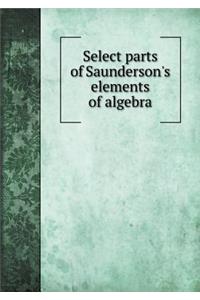 Select Parts of Saunderson's Elements of Algebra
