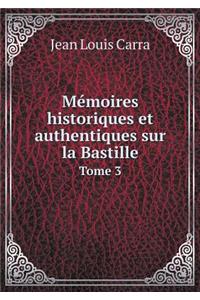 Mémoires Historiques Et Authentiques Sur La Bastille Tome 3