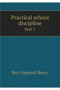 Practical school discipline Part 1