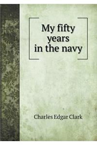 My fifty years in the navy