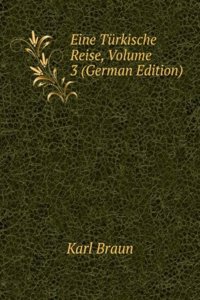 Eine Turkische Reise, Volume 3 (German Edition)