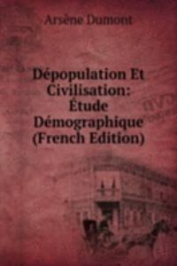 Depopulation Et Civilisation: Etude Demographique (French Edition)