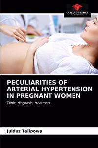 Peculiarities of Arterial Hypertension in Pregnant Women