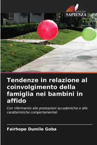 Tendenze in relazione al coinvolgimento della famiglia nei bambini in affido