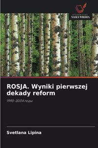 ROSJA. Wyniki pierwszej dekady reform