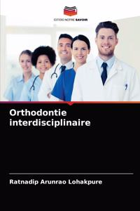 Orthodontie interdisciplinaire
