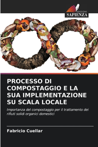 Processo Di Compostaggio E La Sua Implementazione Su Scala Locale