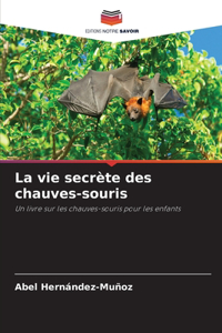 vie secrète des chauves-souris