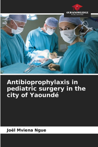 Antibioprophylaxis in pediatric surgery in the city of Yaoundé