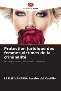 Protection juridique des femmes victimes de la criminalité