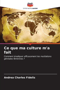 Ce que ma culture m'a fait