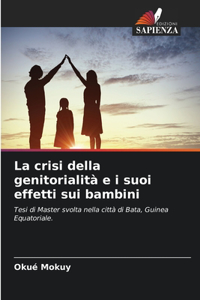 La crisi della genitorialità e i suoi effetti sui bambini