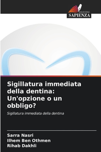 Sigillatura immediata della dentina