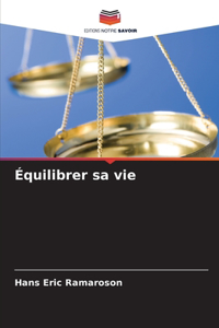 Équilibrer sa vie