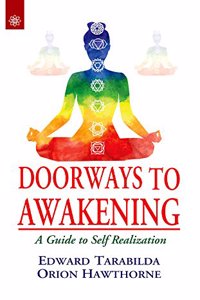 Doorways to Awakening: A Guide to Self Realization