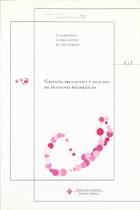 Gestion, procesado y analisis de imagenes biomedicas.