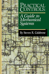 Practical Controls: A Guide to Mechanical Systems