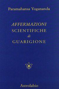Affermazioni Scientifiche Di Guarigione/Scientific Healing Affirmations