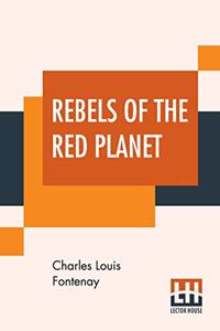 Rebels Of The Red Planet