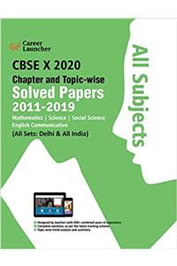 CBSE Class X 2020 - Chapter and Topic-wise Solved Papers 2011-2019 : Mathematics | Science | Social Science | English