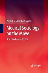 Medical Sociology on the Move