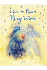 Queen Rain King Wind