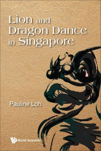 Lion and Dragon Dance in Singapore