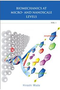 Biomechanics at Micro- And Nanoscale Levels - Volume I