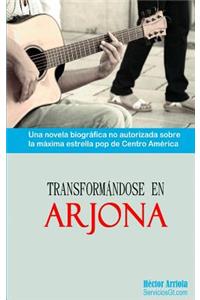 Transformandose en Arjona
