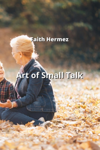 Art of Small Talk