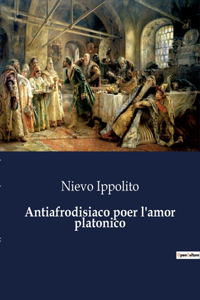 Antiafrodisiaco poer l'amor platonico