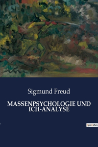 Massenpsychologie Und Ich-Analyse