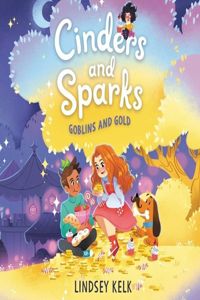 Cinders and Sparks #3: Goblins and Gold