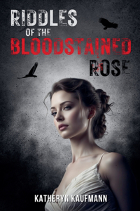 Riddles of the Bloodstained Rose