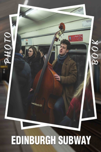Edinburgh Subway Photo Book