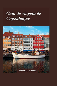 Guia de viagem de Copenhague 2024