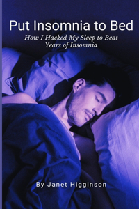 Put Insomnia to Bed